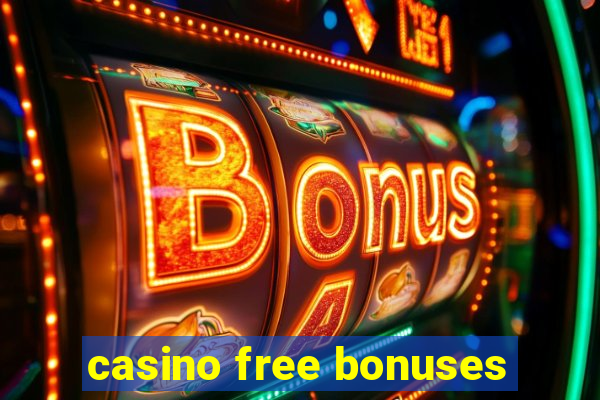 casino free bonuses