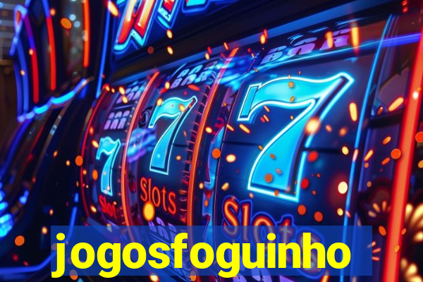 jogosfoguinho