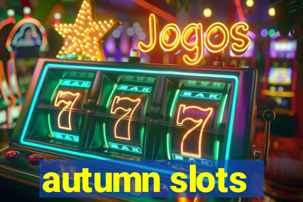 autumn slots