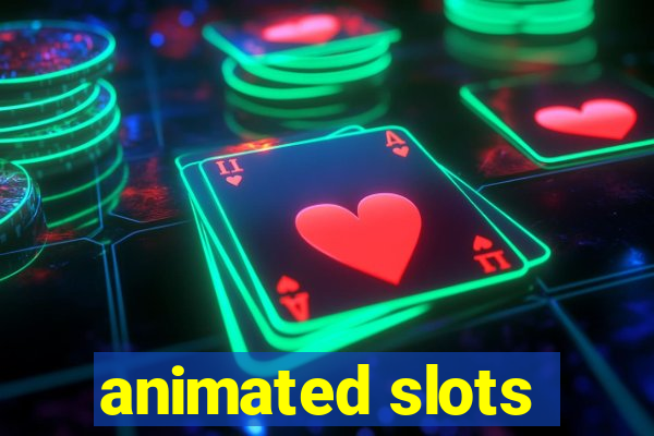 animated slots