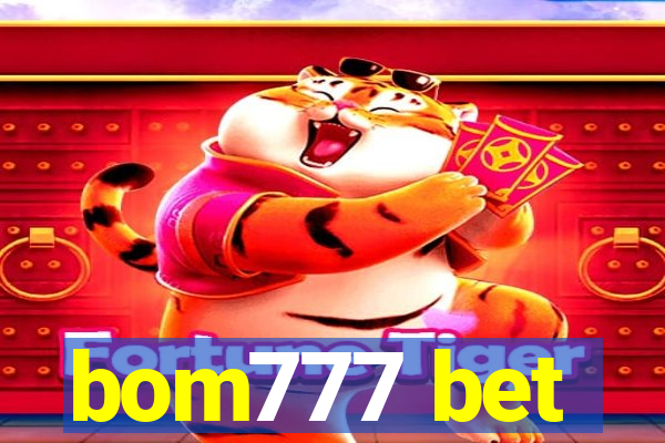 bom777 bet