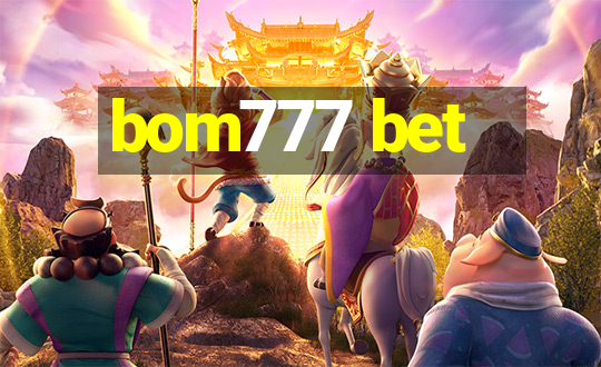 bom777 bet