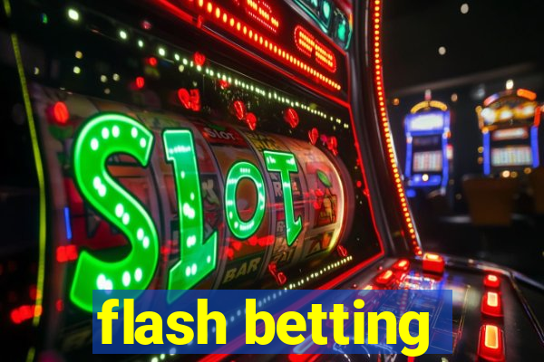 flash betting