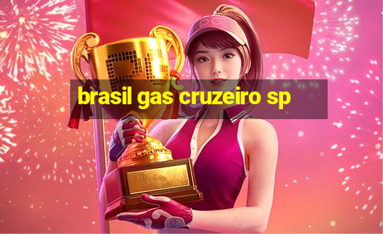 brasil gas cruzeiro sp