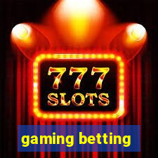 gaming betting