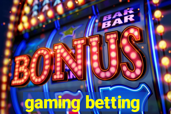 gaming betting