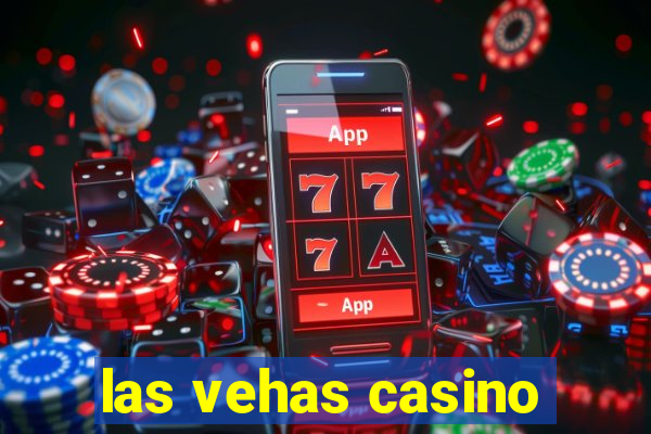 las vehas casino