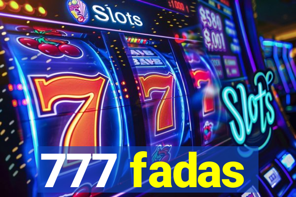 777 fadas