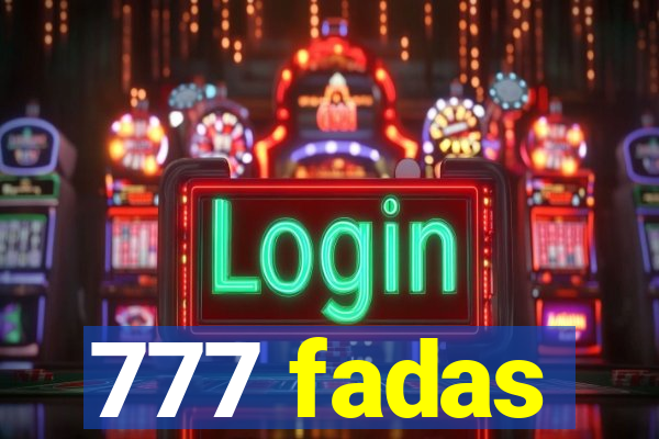 777 fadas