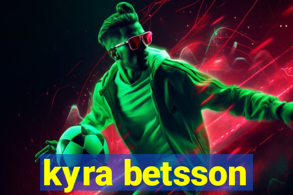 kyra betsson