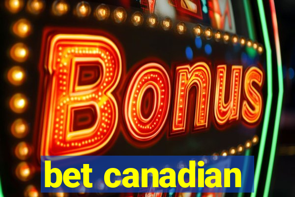 bet canadian