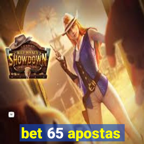 bet 65 apostas