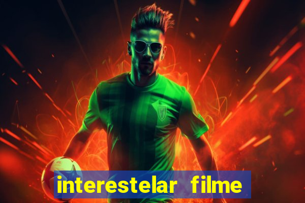 interestelar filme completo dublado google drive interestelar filme completo google drive