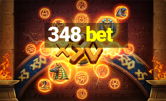 348 bet