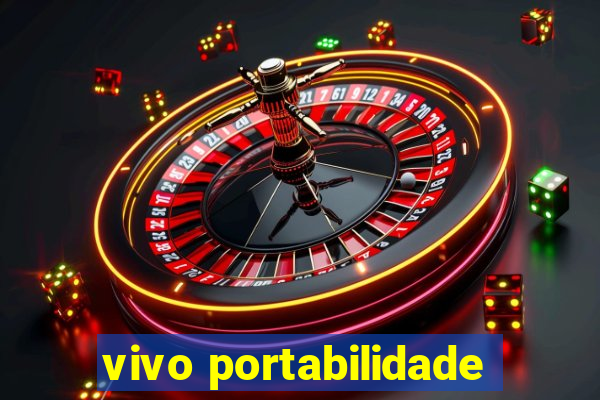 vivo portabilidade