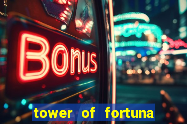 tower of fortuna slot online