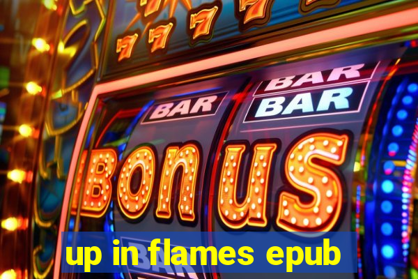 up in flames epub