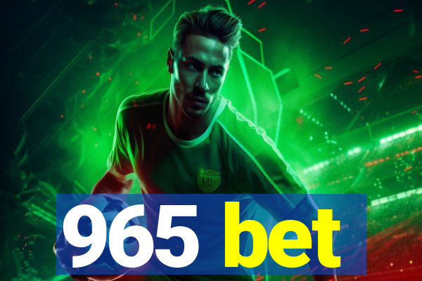 965 bet