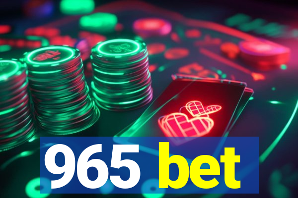 965 bet