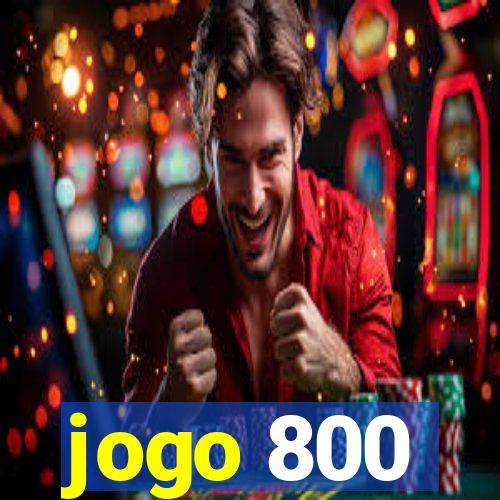 jogo 800