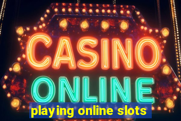 playing online slots