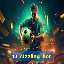 10 sizzling hot deluxe casino