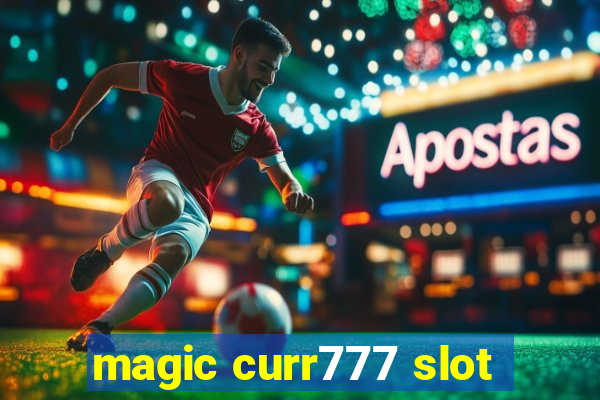 magic curr777 slot