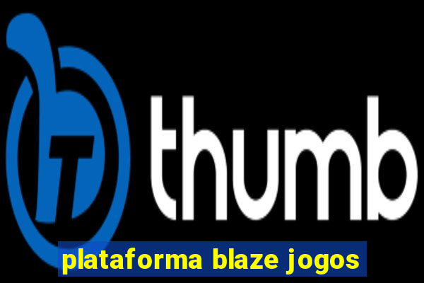 plataforma blaze jogos