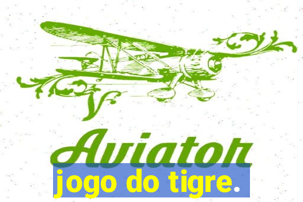 jogo do tigre.