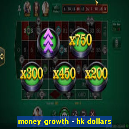 money growth - hk dollars