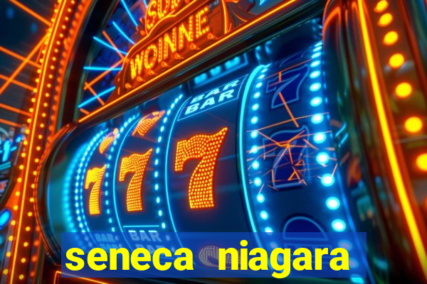 seneca niagara casino niagara falls