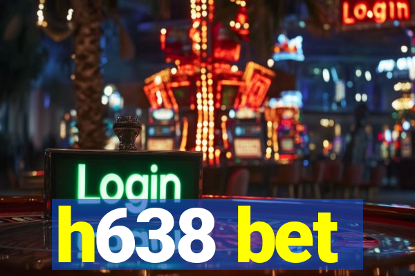 h638 bet