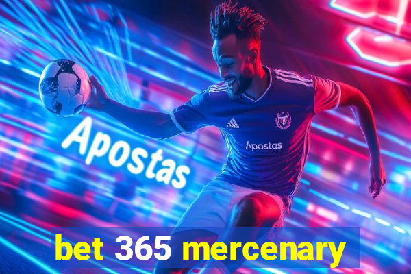 bet 365 mercenary