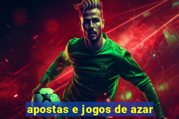 apostas e jogos de azar