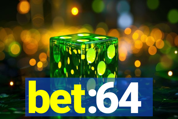 bet:64