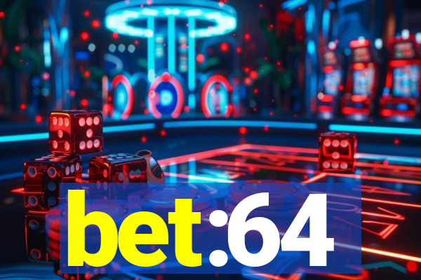 bet:64