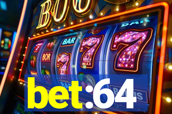 bet:64