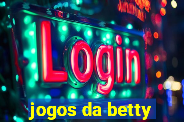 jogos da betty