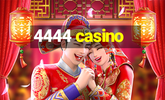 4444 casino