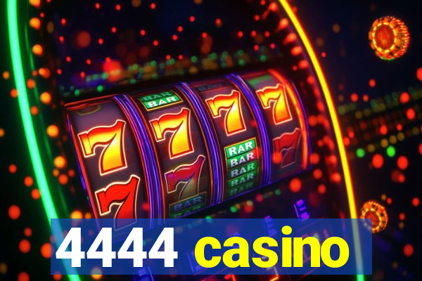 4444 casino