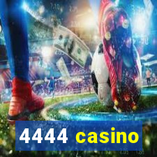 4444 casino