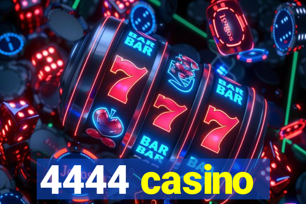 4444 casino