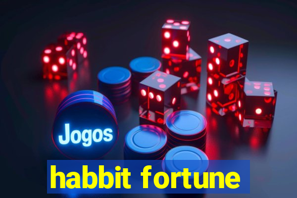 habbit fortune