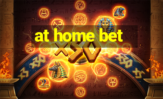 at home bet