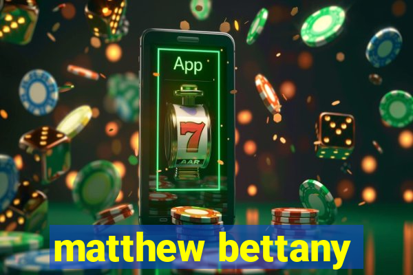 matthew bettany