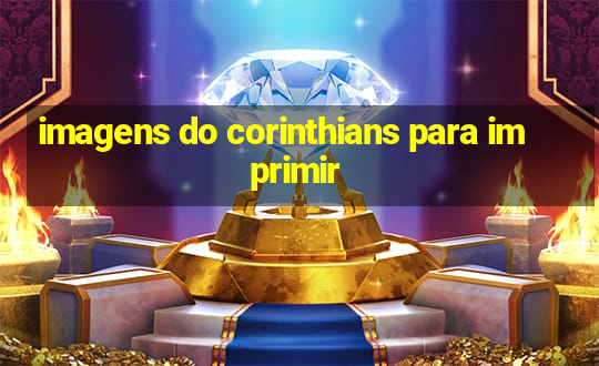 imagens do corinthians para imprimir