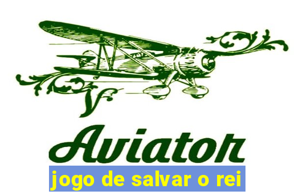 jogo de salvar o rei