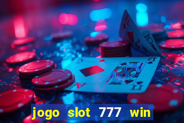 jogo slot 777 win paga mesmo