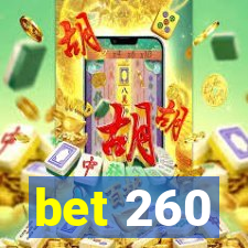 bet 260