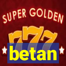 betan